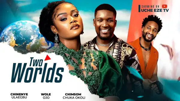 Two Worlds (2024 Nollywood Movie)