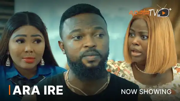 Ara Ire (2023 Yoruba Movie)