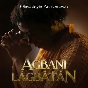 Oluwatoyin Adesemowo – Agbanilagbatan