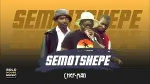 Chef Man – Semotshepe
