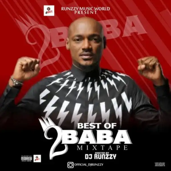 DJ Runzzy – Best Of 2Baba Mix (2023)