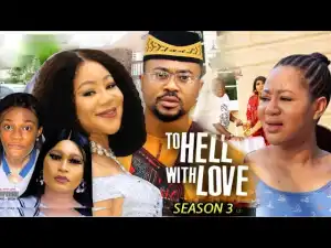 To Hell With Love Season 3