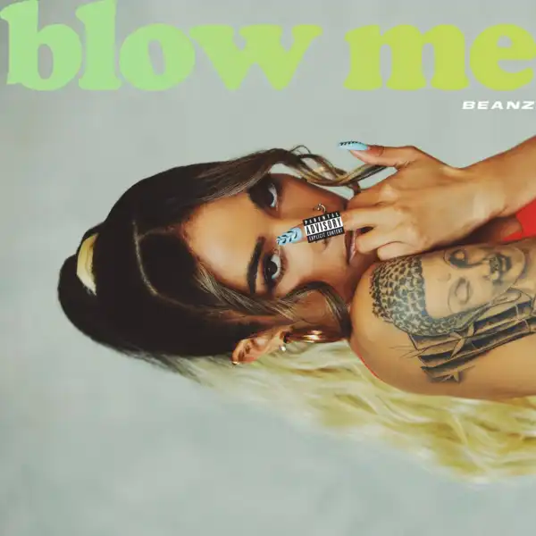 Beanz – Blow Me