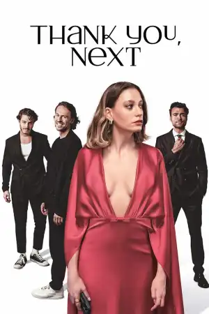 Thank You Next (2024) [Turkish] (TV series)