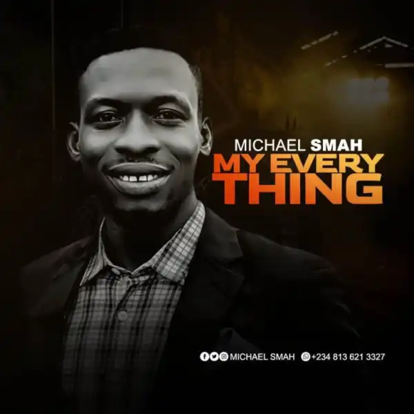 Michael Smah – My Everything