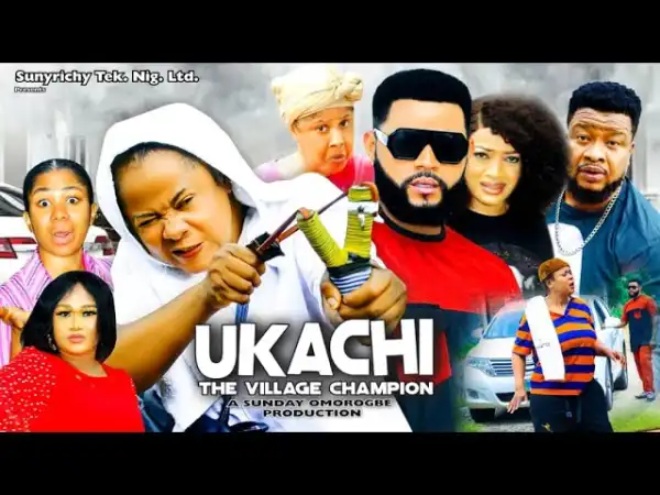 Ukachi (The Village Champion) Season 4