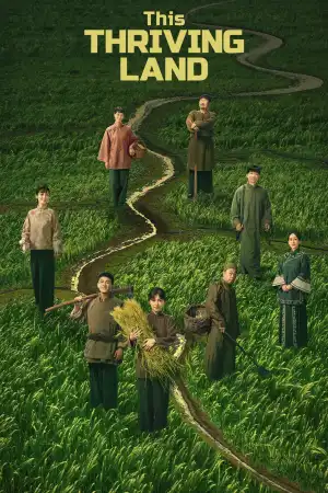 This Thriving Land (2025) [Chinese] (TV series)