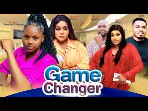 Game Changer (2024 Nollywood Movie)