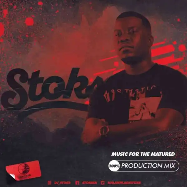 Dj Stoks – Music For The Matured (100% Production Mix)