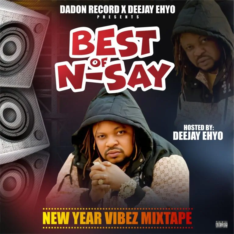 DeeJay Ehyo – Best of N-Say (New Year Vibez Mix)