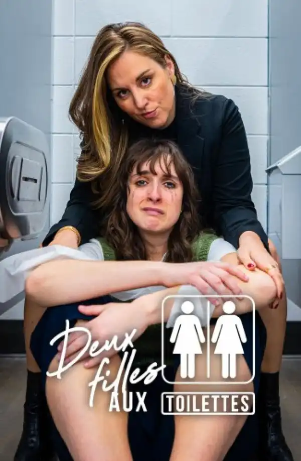 Deux filles aux toilettes (2024) [French] (TV series)