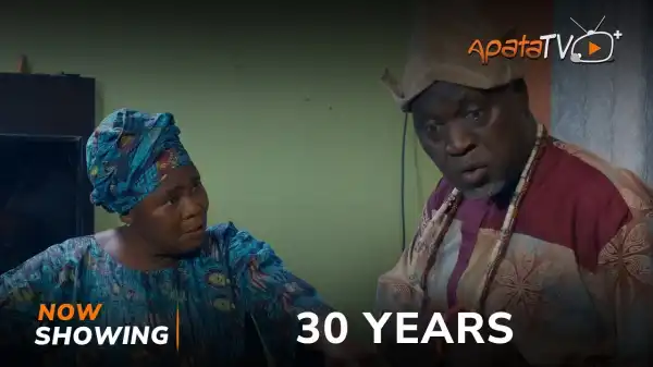 30 Years (2023 Yoruba Movie)