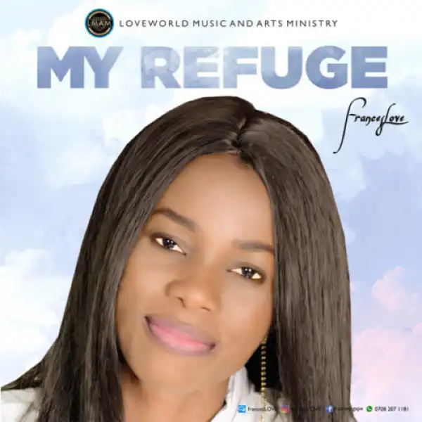 Frances Love – My Refuge