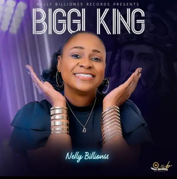 Nelly Billionss – Biggi King