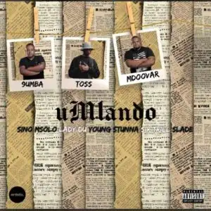 Toss, 9umba & Mdoovar – Umlando (Teaser)