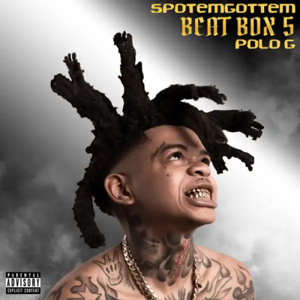 SpotemGottem Feat. Polo G - Beat Box 5