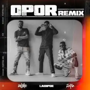 Rexxie ft. Zlatan, LadiPoe – Opor (Remix)