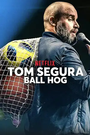 Tom Segura Ball Hog (2020)