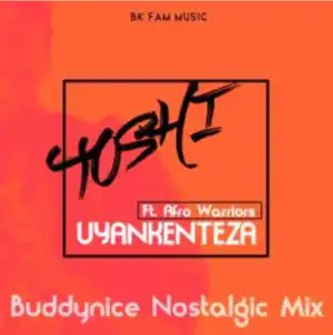 Afro Warriors – Uyankenteza (Buddynice Nostalgic Mix) ft. Toshi