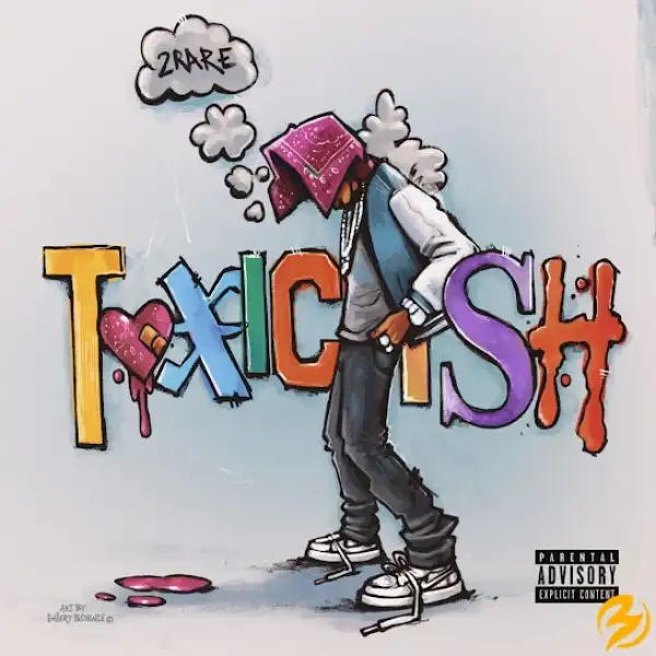2Rare – Toxic Ish