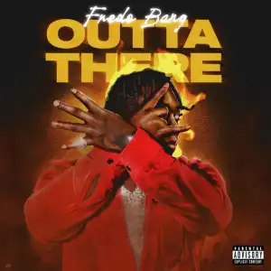 Fredo Bang – Outta There