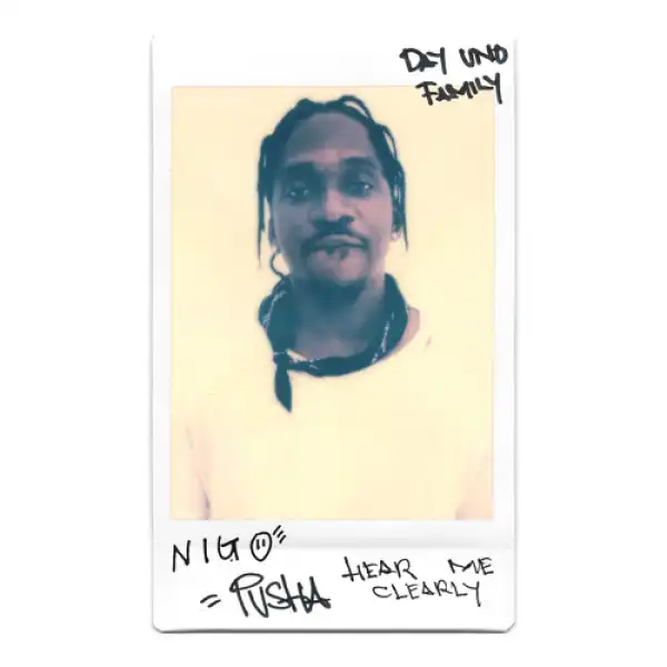 NIGO & Pusha T - Hear Me Clearly