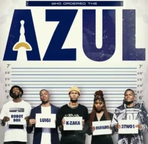 Luigi, K-Zaka, Rufaro – Azul Ft. Robot Boii, 3TWO1