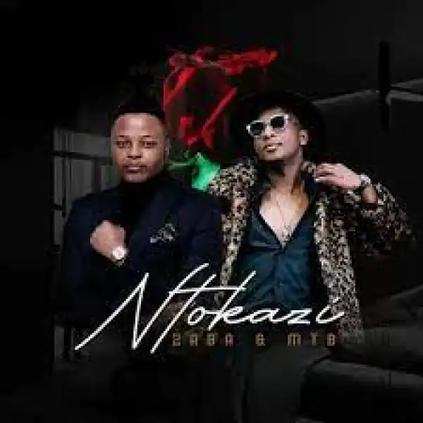 Zaba – Ntokazi ft. MTB