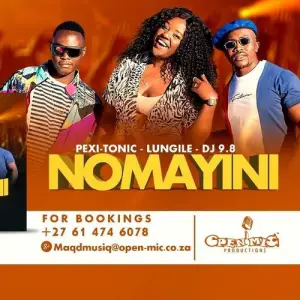 Pexi Tonic, Lungile & DJ 9.8 – Nomayini