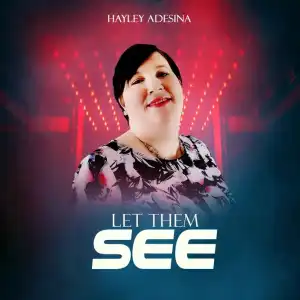 Hayley Adesina - Let There Be Light