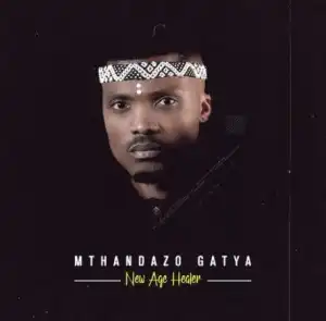 Mthandazo Gatya – New Age Healer (Album)
