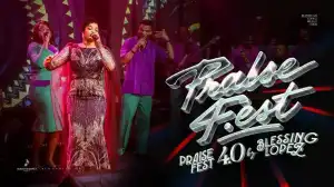 Blessing Lopez – PRAISE FEST 4.0