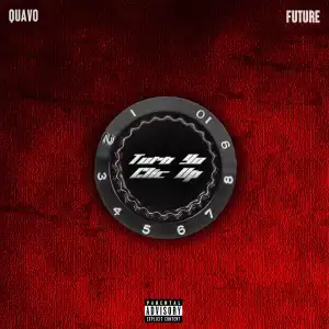 Quavo Ft. Future – Turn Yo Clic Up (Instrumental)