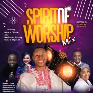DJ Virgin - Spirit of Worship (Gospel Mixtape)