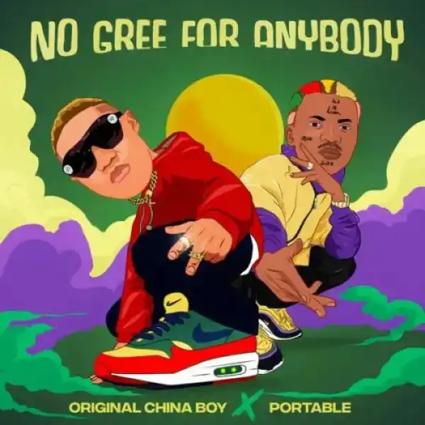 OCB – No Gree For Anybody Ft. Portable