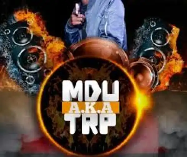 Mdu a.k.a T.R.P – Unknown