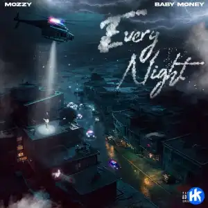 Mozzy - Every Night ft. Baby Money