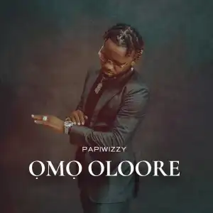 Papiwizzy – Omo Oloore (Album)