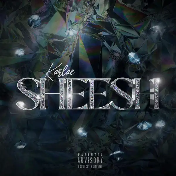 Karlae – Sheesh