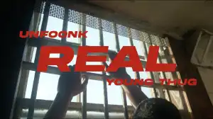 Unfoonk ft. Young Thug – Real (Video)