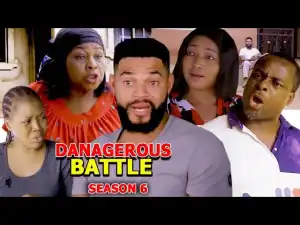 Dangerous Battle Season 6