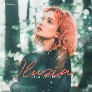 Olga Verbitchi – Iluzia