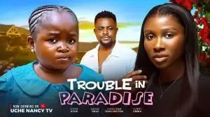 Trouble In Paradise (2025 Nollywood Movie)