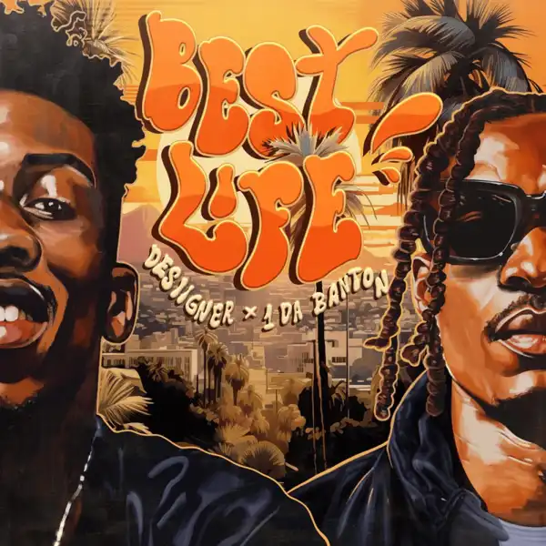 Desiigner & 1da Banton – Best Life