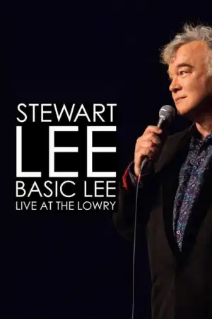 Stewart Lee Basic Lee Live at the Lowry (2024)