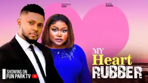 My Heart Rubber (2024 Nollywood Movie)