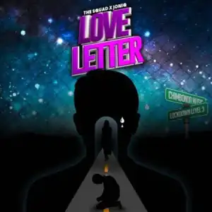 The Squad – Love Letter ft. JoniQ