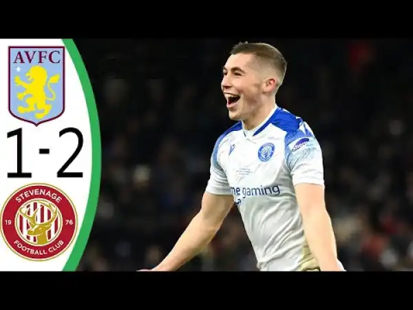 Aston Villa vs Stevenage 1 - 2 (FA Cup 2023 Goals & Highlights)