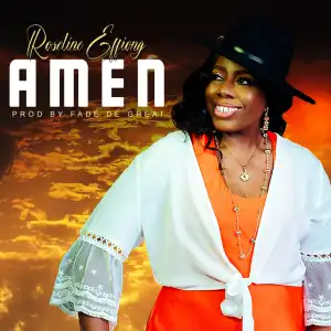 Roseline Effiong – Amen