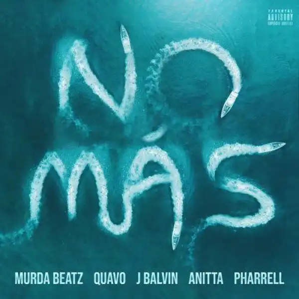 Murda Beatz - NO MÁS ft. Quavo, J Balvin, Anitta & Pharrell